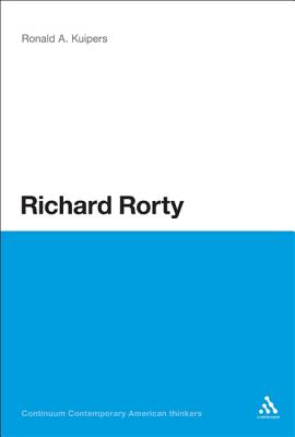 Richard Rorty (Bloomsbury Contemporary American Thinkers)