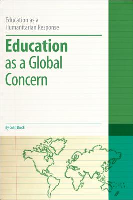 Education as a Global Concern (Education as a Humanitarian Response)