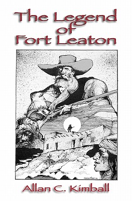The Legend Of Fort Leaton