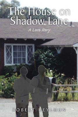 Image for HOUSE ON SHADOW LANE A LOVE STORY