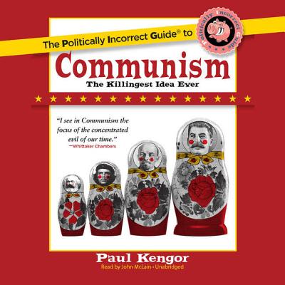 Image for The Politically Incorrect Guide to Communism: The Killingest Idea Ever (Politically Incorrect Guides series)