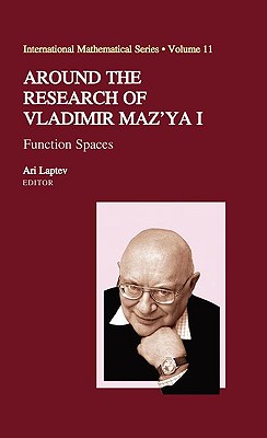 Around the Research of Vladimir Maz'ya I: Function Spaces (International Mathematical Series, 11)
