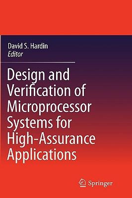 Design and Verification of Microprocessor Systems for High-Assurance Applications