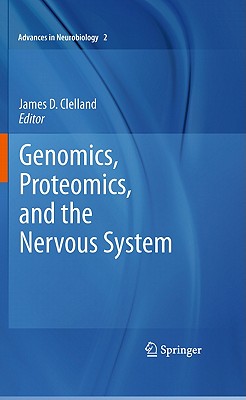 Genomics, Proteomics, and the Nervous System (Advances in Neurobiology, 2)