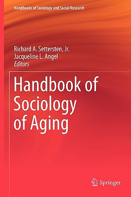 Image for Handbook of Sociology of Aging (Handbooks of Sociology and Social Research)