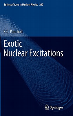 Exotic Nuclear Excitations (Springer Tracts in Modern Physics, 242)