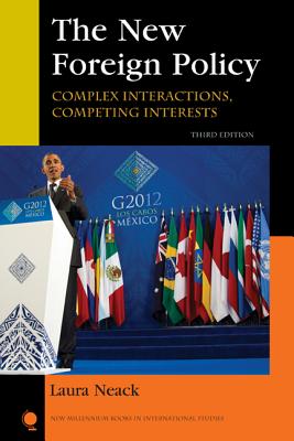 The New Foreign Policy: Complex Interactions, Competing Interests (New Millennium Books in International Studies)