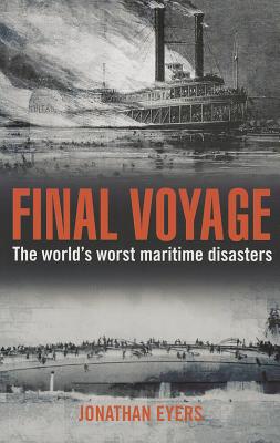 Final Voyage: The World's Worst Maritime Disasters