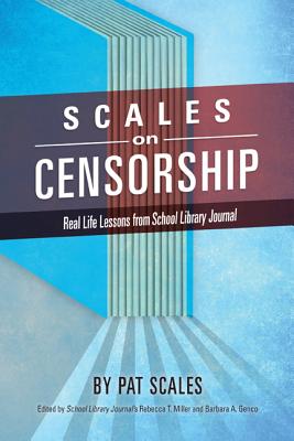 Image for SCALES ON CENSORSHIP: REAL LIFE LESSONS FROM SCHOOL LIBRARY JOURNAL