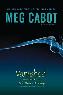 Image for Vanished Books Three & Four: Safe House; Sanctuary Vanished Books Three & Four: Safe House; Sanctuary