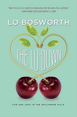 Image for LO-DOWN, THE LIFE AND LOVE IN THE HOLLYWOOD HILLS