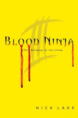 Blood Ninja III: The Betrayal of the Living