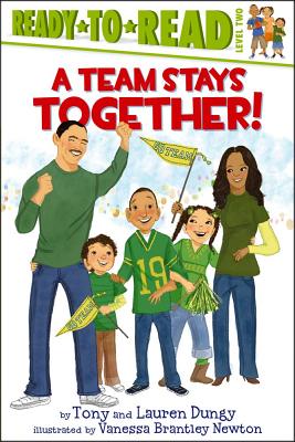 Image for A Team Stays Together!: Ready-to-Read Level 2 (Tony and Lauren Dungy Ready-to-Reads) A Team Stays Together!: Ready-to-Read Level 2 (Tony and Lauren Dungy Ready-to-Reads)