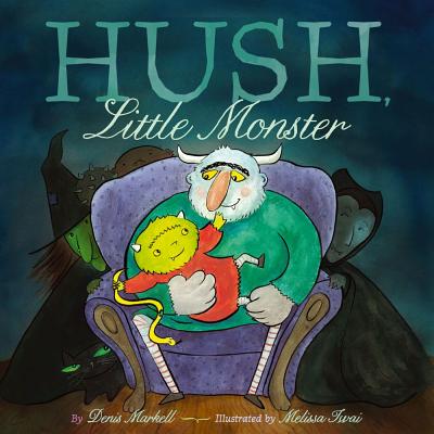 Image for Hush, Little Monster Hush, Little Monster
