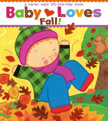 Image for Baby Loves Fall!: A Karen Katz Lift-the-Flap Book (Karen Katz Lift-The-Flap Books)