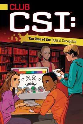 The Case of the Digital Deception (Club CSI)