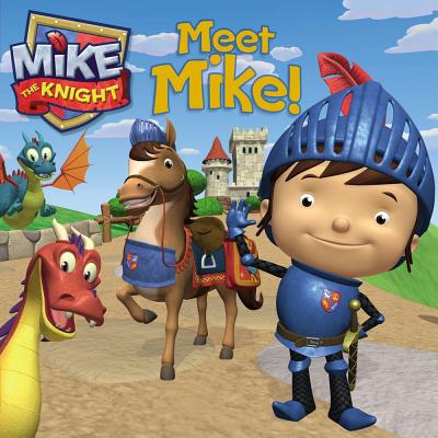 Meet Mike! (Mike the Knight)