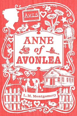 Anne of Avonlea (An Anne of Green Gables Novel)