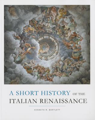 A Short History of the Italian Renaissance
