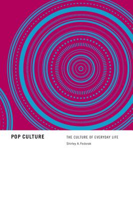 Pop Culture: The Culture of Everyday Life
