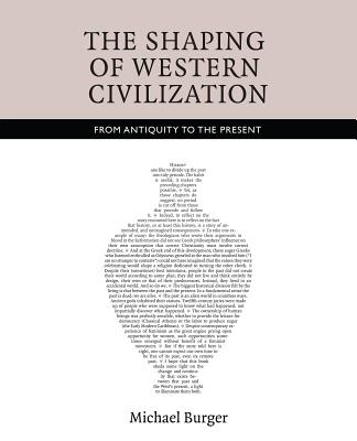 The Shaping of Western Civilization: From Antiquity to the Present