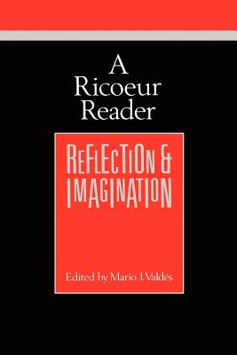 A Ricoeur Reader: Reflection and Imagination (Theory / Culture, 2)