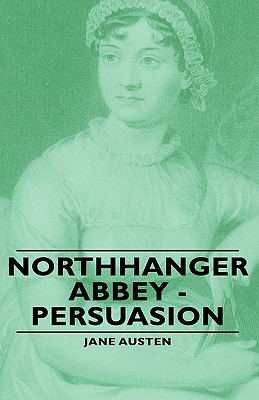 Northanger Abbey and Persuasion