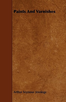 Paints and Varnishes