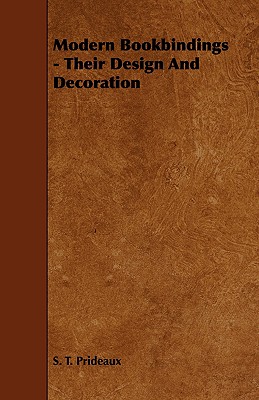 Modern Bookbindings: Their Design and Decoration