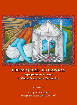 From Word to Canvas: Appropriations of Myth in Women's Aesthetic Production