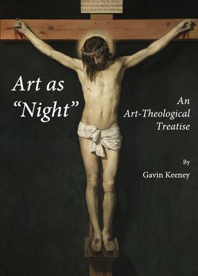 Art as Night: An Art-Theological Treatise