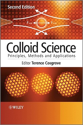 Colloid Science: Principles, Methods and Applications