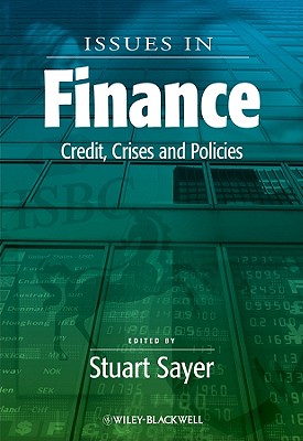 Issues in Finance: Credit, Crises and Policies (Surveys of Recent Research in Economics)