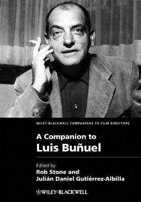 A Companion to Luis Buuel (Wiley Blackwell Companions to Film Directors)