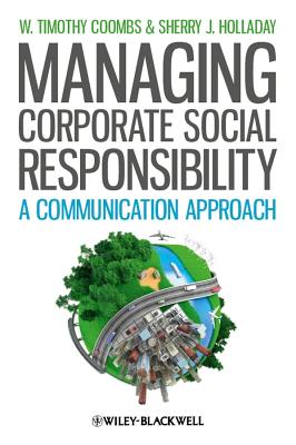 Managing Corporate Social Responsibility: A Communication Approach