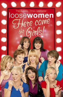 LOOSE WOMEN: Here Come the Girls Women, Loose