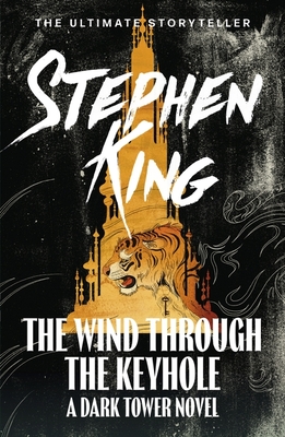 The Wind Through the Keyhole. Stephen King (Dark Tower Novel)