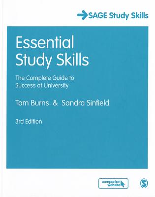 Essential Study Skills: The Complete Guide to Success at University (SAGE Study Skills Series)
