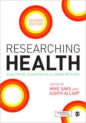 Researching Health: Qualitative, Quantitative and Mixed Methods
