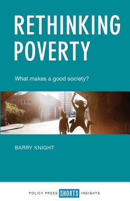 Rethinking Poverty: What Makes a Good Society (Shorts Insights)