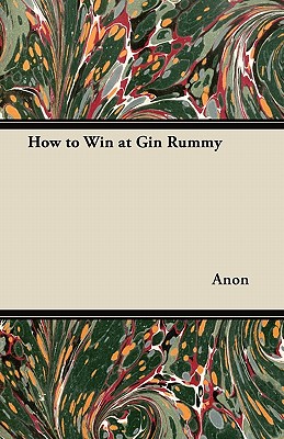 How to Win at Gin Rummy