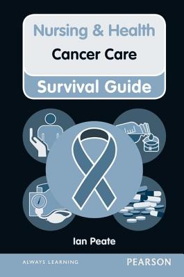 Cancer Care: Cancer Care (Nursing and Health Survival Guides)