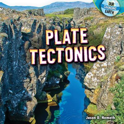 Plate Tectonics (Our Changing Earth)