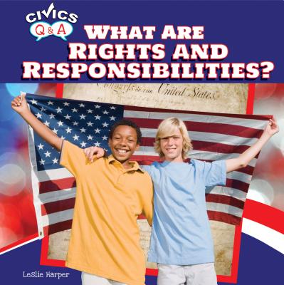What Are Rights and Responsibilities (Civics Q&A)