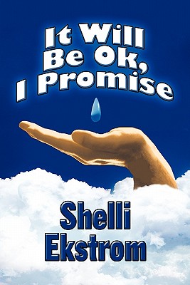 It Will Be Ok, I Promise