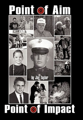 Point of Aim Point of Impact Taylor, Jay