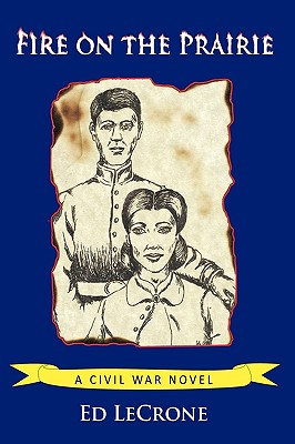 Fire On the Prairie: A Civil war Novel
