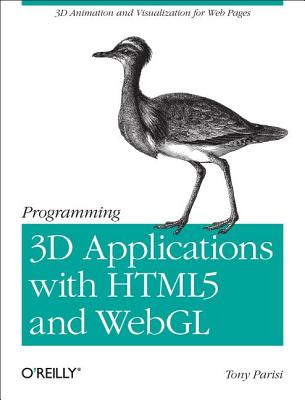 Programming 3D Applications with HTML5 and WebGL: 3D Animation and Visualization for Web Pages