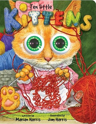 Image for Ten Little Kittens Board Book: An Eyeball Animation Book Ten Little Kittens Board Book: An Eyeball Animation Book