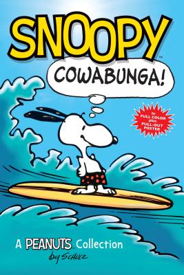 Snoopy: Cowabunga!: A PEANUTS Collection (Volume 1) (Peanuts Kids)